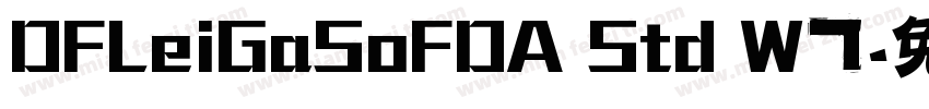 DFLeiGaSoFDA Std W7字体转换